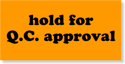 Hold Q.C. Approval Label