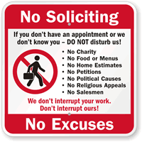No Soliciting, Exceptions, We Don't Interrupt Work Sign