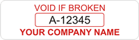 VOID IF BROKEN (YOUR COMPANY NAME)