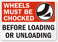 Truck Wheels Chocked Loading Unloading Sign