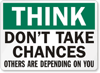 Think Don't Take Chances, Others Sign