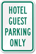 Hotel Guest Parking Only Sign
