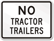 No Tractor Trailers Truck Sign