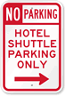 Hotel Shuttle Parking Only with Right Arrow Sign