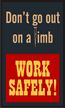 Don't Go Out on Limb, Work Safely Mat