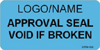 Approval Seal - Void if Broken Label