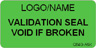 Validation Seal - Void if Broken Label