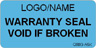 Warranty Seal - Void if Broken Label