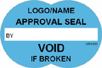 Approval Seal - Void if Broken Label