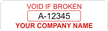 VOID IF BROKEN (YOUR COMPANY NAME)