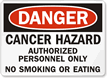 Danger: Cancer Hazard Authorized Personnel Only Sign