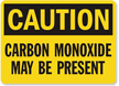 Caution Carbon Monoxide Present Sign