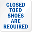 Closed Toed Shoes Required Sign