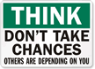 Think Don't Take Chances  Others Sign