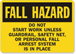 Fall Hazard Do Not Start Work Guardrail Sign