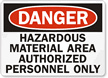 Danger Hazardous Material Authorized Personnel Sign