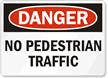 Danger No Pedestrian Traffic Sign