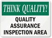 Quality Assurance Inspection Area Sign