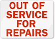 Out Of Service For Repairs Sign