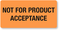 Not For Product Acceptance Fluorescent Label