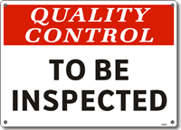Quality Control To Be Inspected Sign
